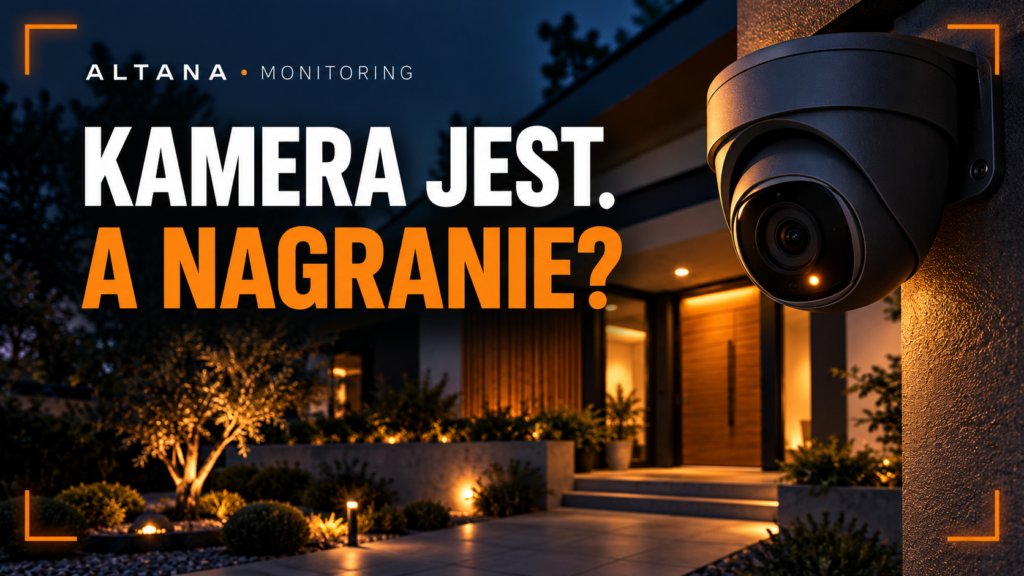 Kamera jest. A nagranie? Monitoring domu — poradnik Altany o skutecznym zapisie i zasadach prawnych.